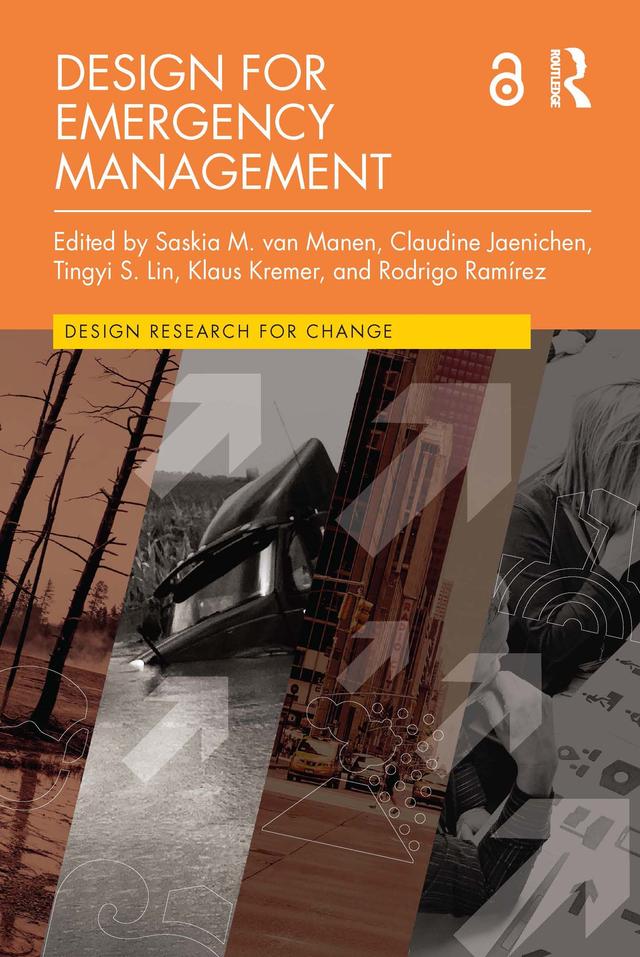 Design for Emergency Management by Claudine Jaenichen, Klaus Kremer, Rodrigo Ramírez, Saskia M. van Manen, Tingyi S. Lin