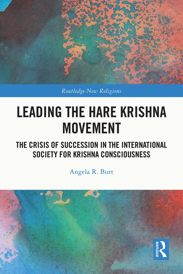 Leading the Hare Krishna Movement by Angela R. Burt
