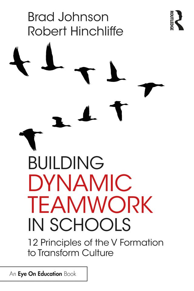 Building Dynamic Teamwork in Schools by Brad Johnson, Robert Hinchliffe