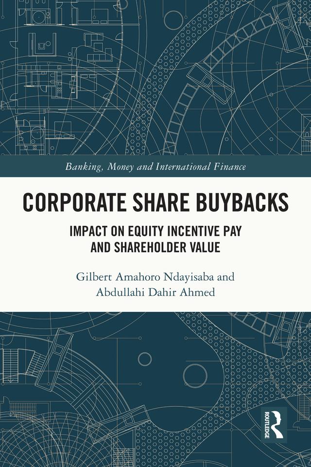 Corporate Share Buybacks by Abdullahi Dahir Ahmed, Gilbert Amahoro Ndayisaba