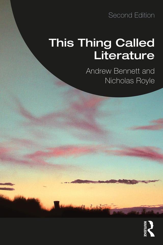This Thing Called Literature by Andrew Bennett, Nicholas Royle