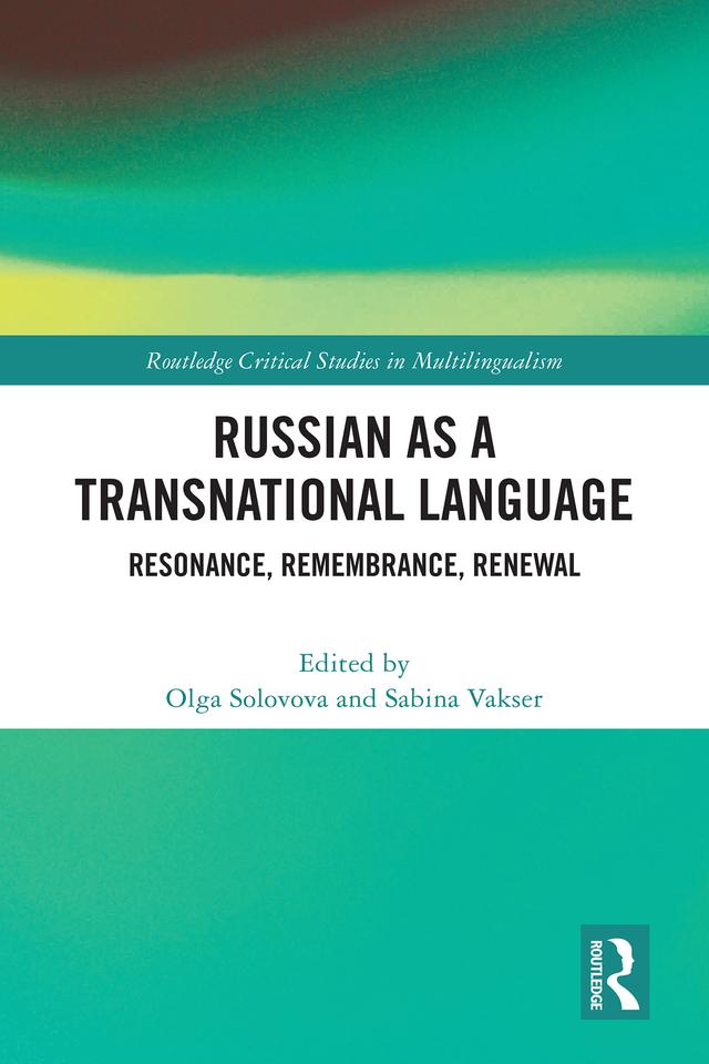 Russian as a Transnational Language by Olga Solovova, Sabina Vakser