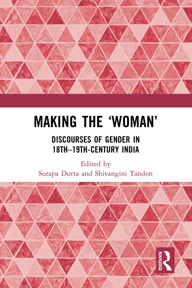 Making the 'Woman' by Shivangini Tandon, Sutapa Dutta