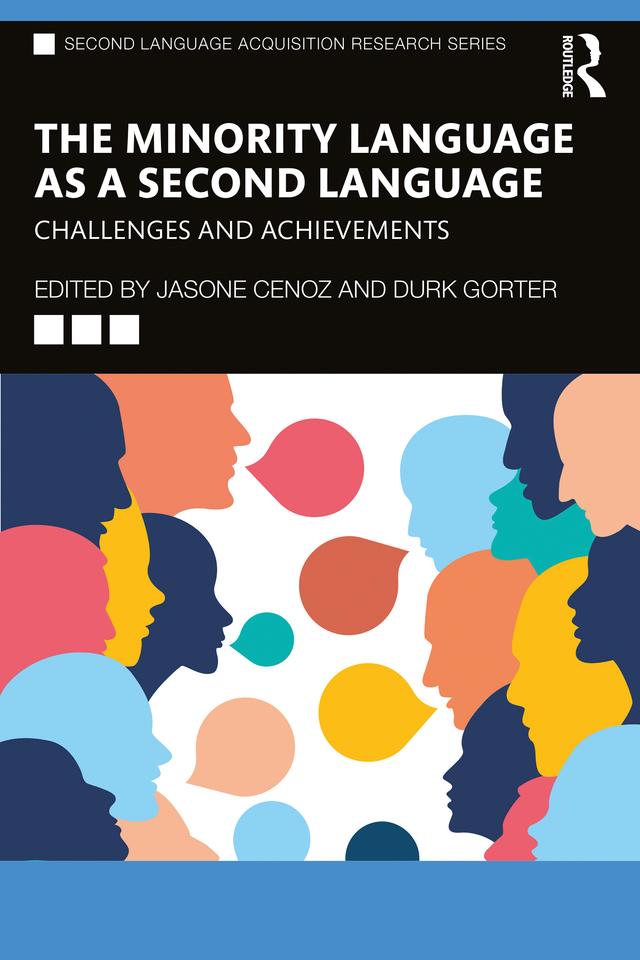 The Minority Language as a Second Language by Durk Gorter, Jasone Cenoz