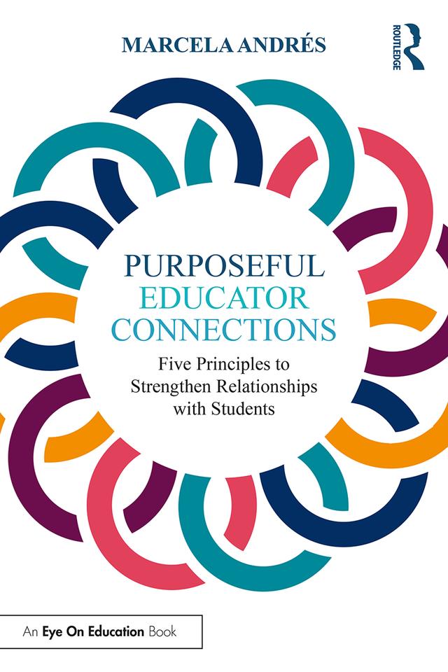 Purposeful Educator Connections by Marcela Andrés