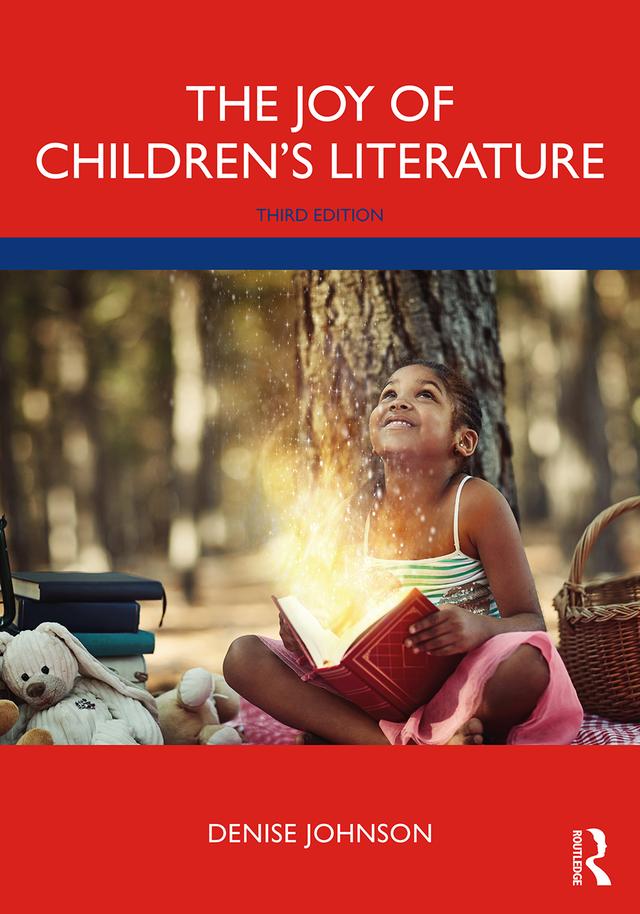 The Joy of Children's Literature by Denise Johnson