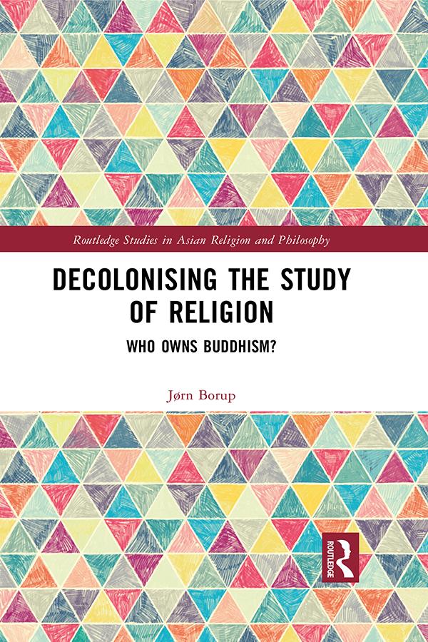Decolonising the Study of Religion by Jørn Borup