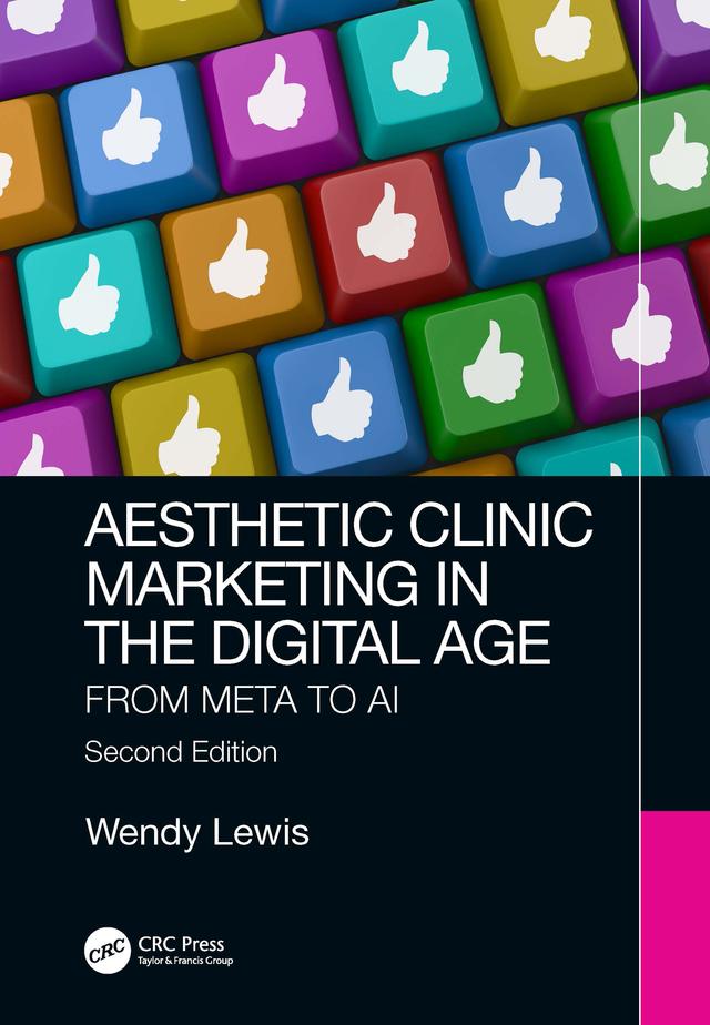 Aesthetic Clinic Marketing in the Digital Age by Wendy Lewis