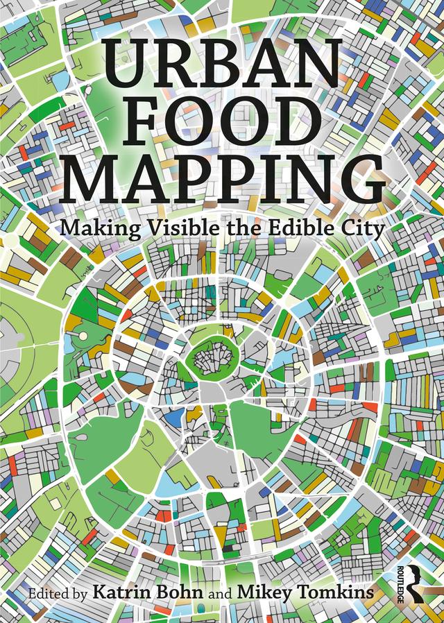 Urban Food Mapping by Katrin Bohn, Mikey Tomkins