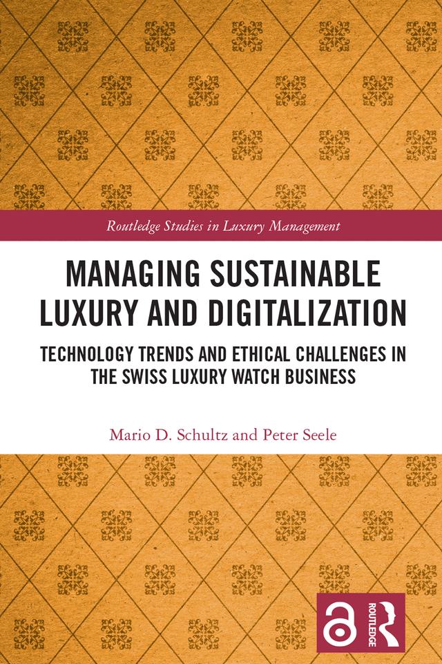 Managing Sustainable Luxury and Digitalization by Mario D. Schultz, Peter Seele