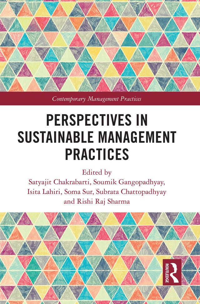 Perspectives in Sustainable Management Practices by Isita Lahiri, Rishi Raj Sharma, Satyajit Chakrabarti, Soma Sur, Soumik Gangopadhyay, Subrata Chattopadhyay