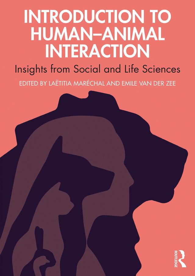 Introduction to Human-Animal Interaction by Emile van der Zee, Laëtitia Maréchal