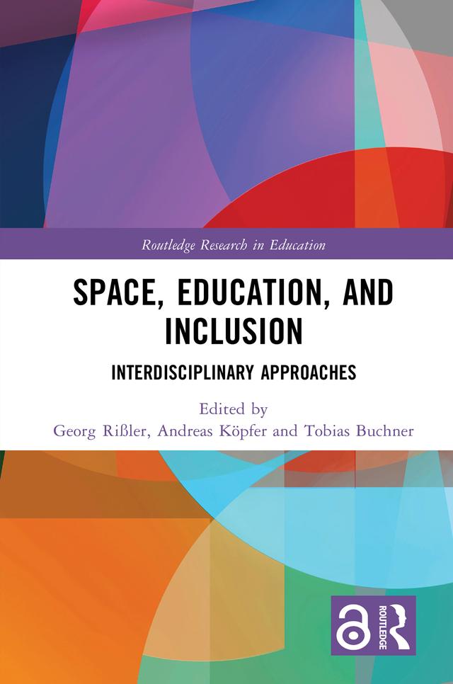 Space, Education, and Inclusion by Andreas Köpfer, Georg Rißler, Tobias Buchner