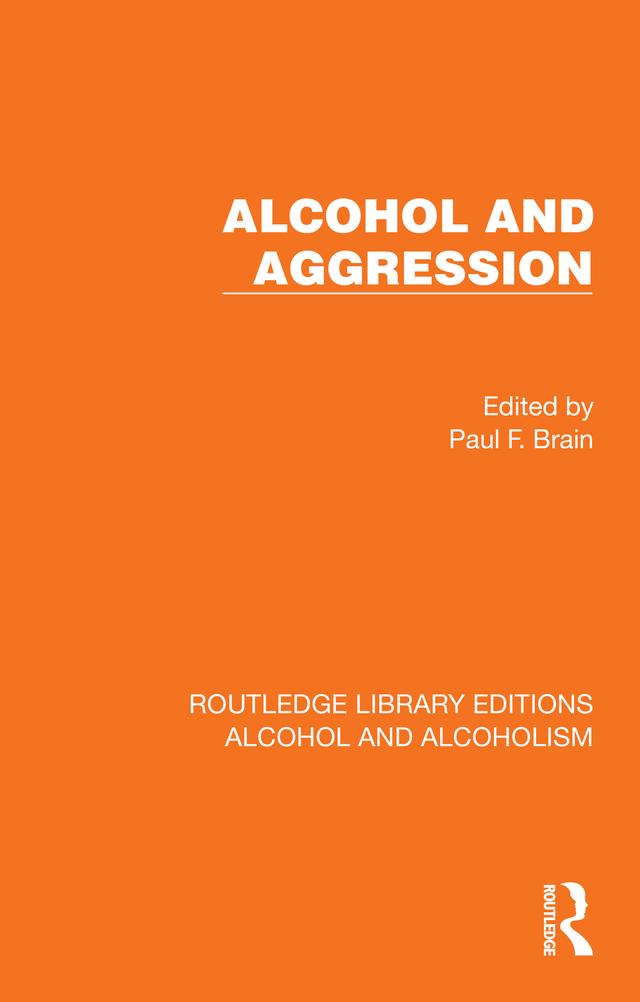 Alcohol and Aggression by Paul F. Brain