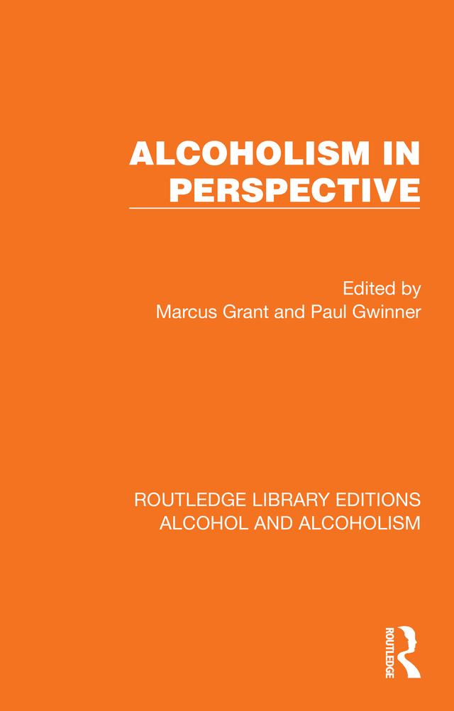 Alcoholism in Perspective by Marcus Grant, Paul Gwinner