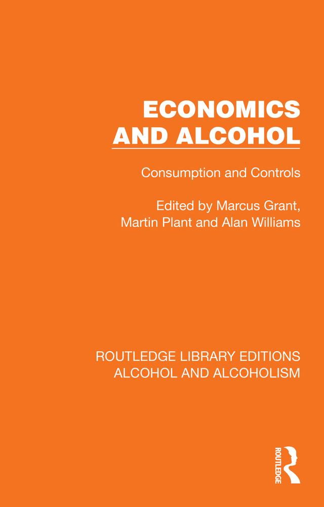 Economics and Alcohol by Alan Williams, Marcus Grant, Martin Plant
