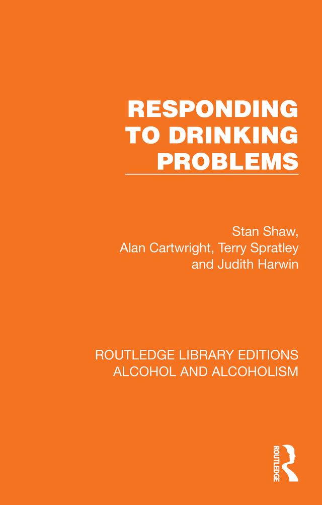 Responding to Drinking Problems by Alan Cartwright, Judith Harwin, Stan Shaw, Terry Spratley