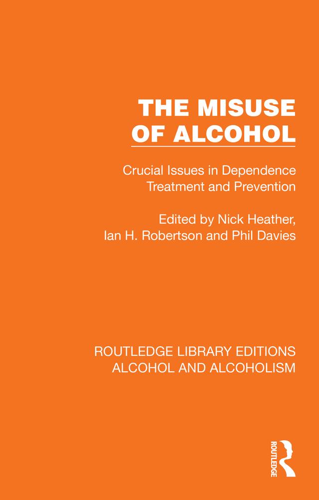 The Misuse of Alcohol by Ian H. Robertson, Nick Heather, Phil Davies