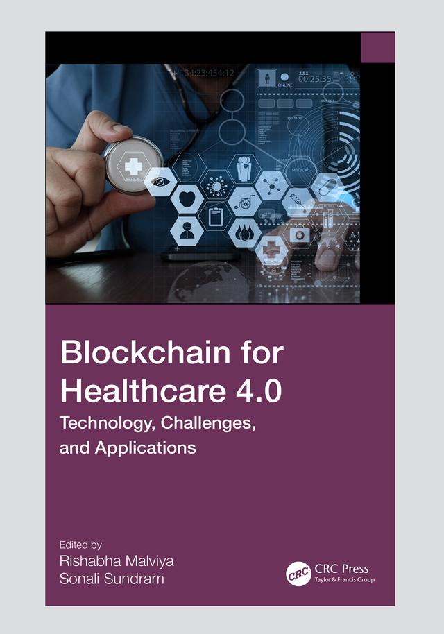 Blockchain for Healthcare 4.0 by Rishabh Malviya, Sonali Sundram