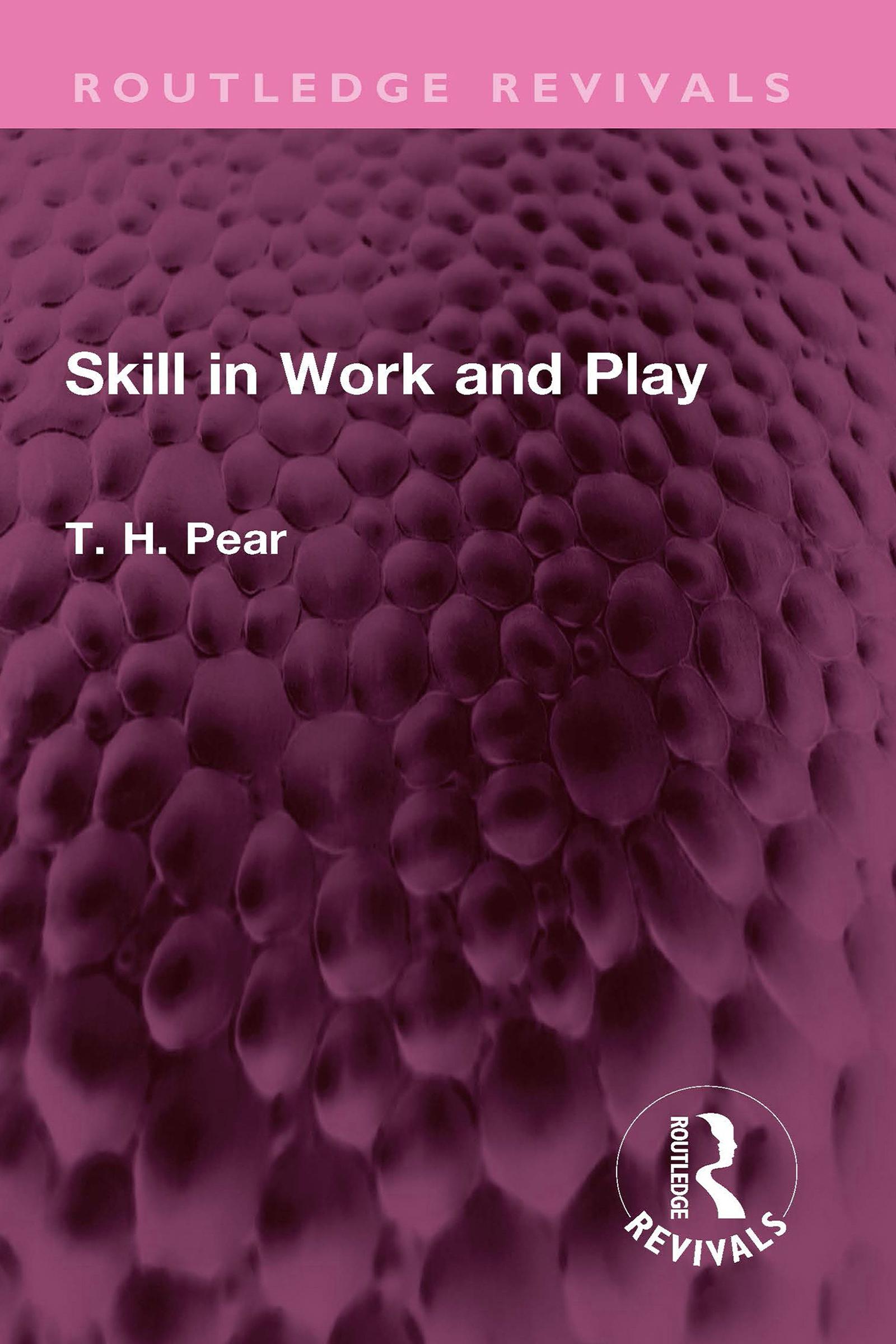 Skill in Work and Play
