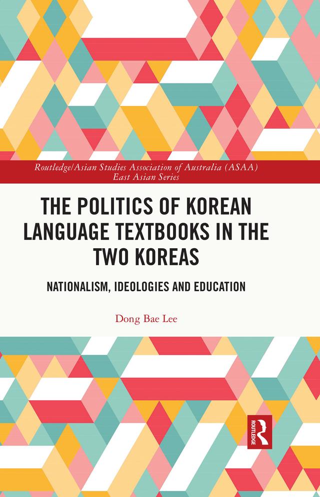 The Politics of Korean Language Textbooks in the Two Koreas by Dong Bae Lee