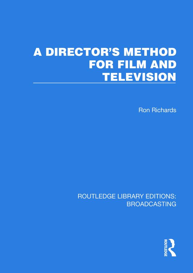 A Director's Method for Film and Television by Ron Richards