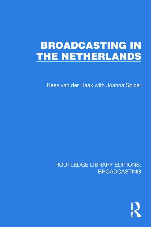 Broadcasting in the Netherlands by Joanna Spicer, Kees van der Haak