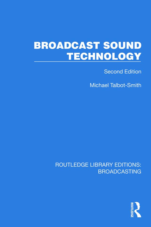 Broadcast Sound Technology by Michael Talbot-Smith
