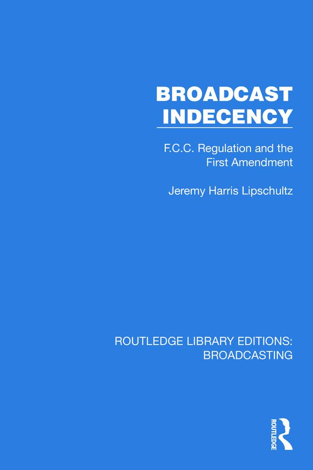 Broadcast Indecency by Jeremy H. Lipschultz