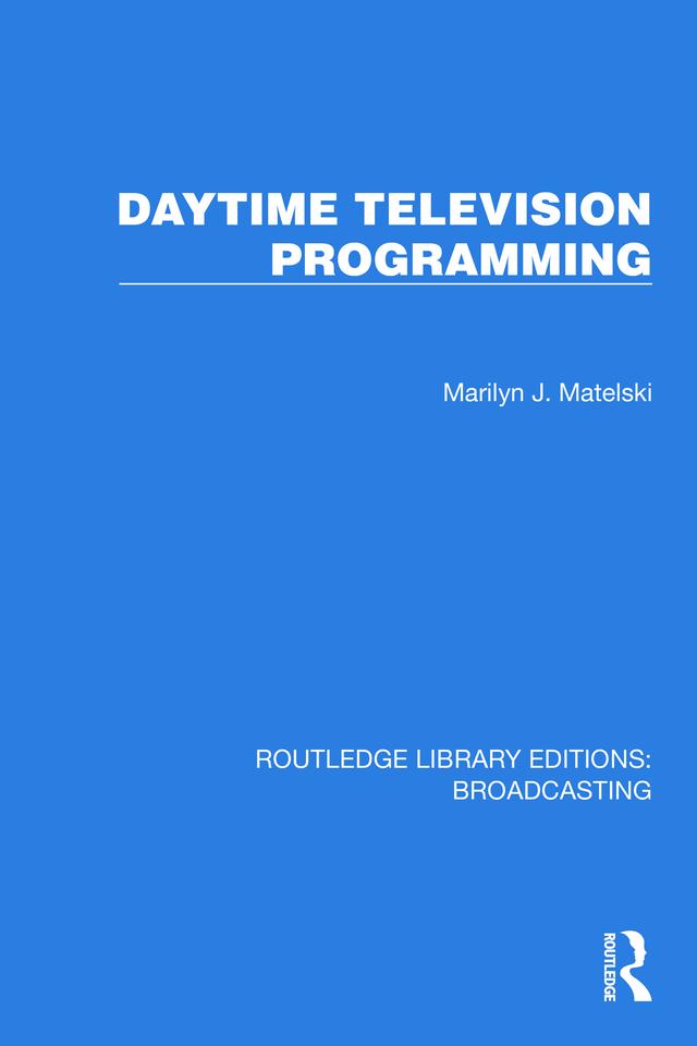Daytime Television Programming by Marilyn J. Matelski