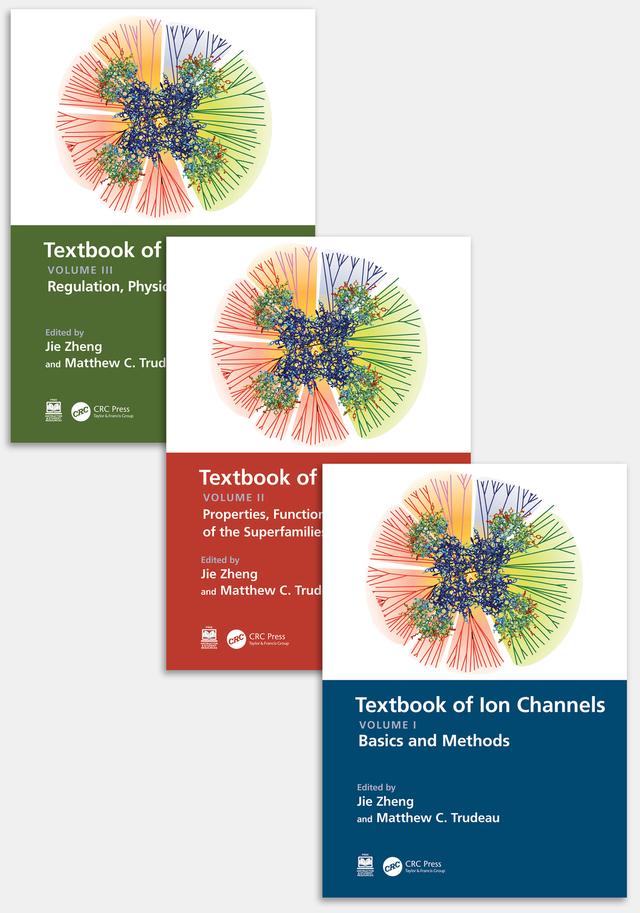 Textbook of Ion Channels by Jie Zheng, Matthew C. Trudeau