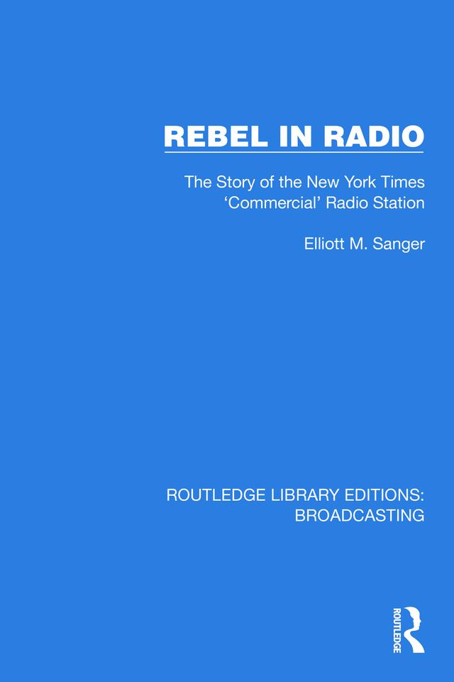 Rebel in Radio by Elliott M. Sanger