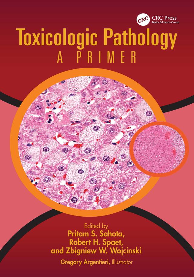 Toxicologic Pathology by Gregory Argentieri, Pritam S. Sahota, Robert H. Spaet, Zbigniew W. Wojcinski