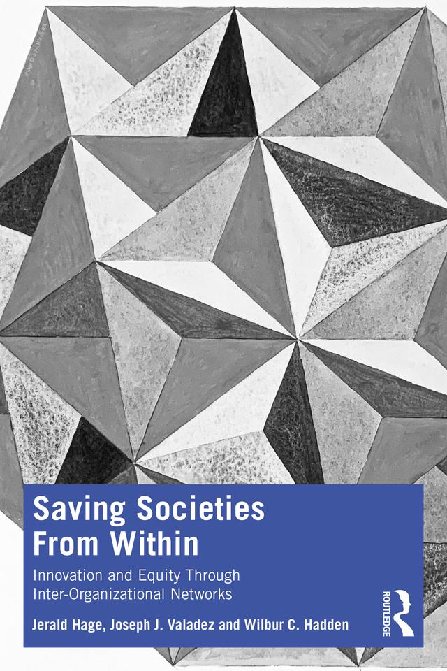 Saving Societies From Within by Jerald Hage, Joseph J. Valadez, Wilbur C. Hadden