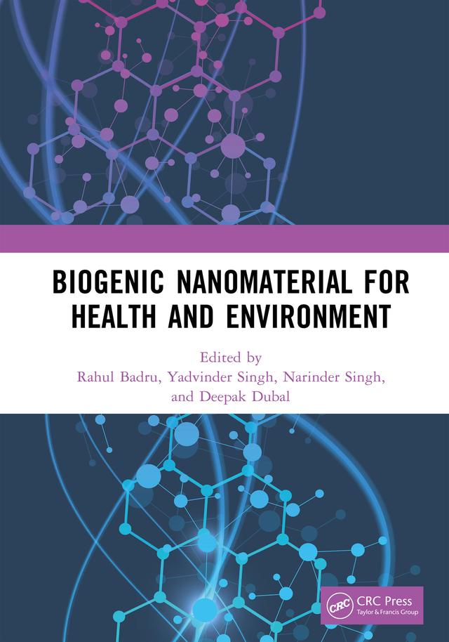 Biogenic Nanomaterial for Health and Environment by Deepak Dubal, Narinder Singh, Rahul Badru, Yadvinder Singh