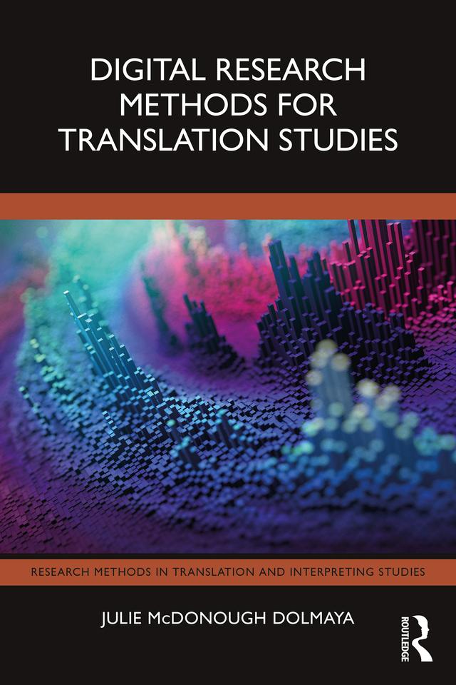 Digital Research Methods for Translation Studies by Julie McDonough Dolmaya