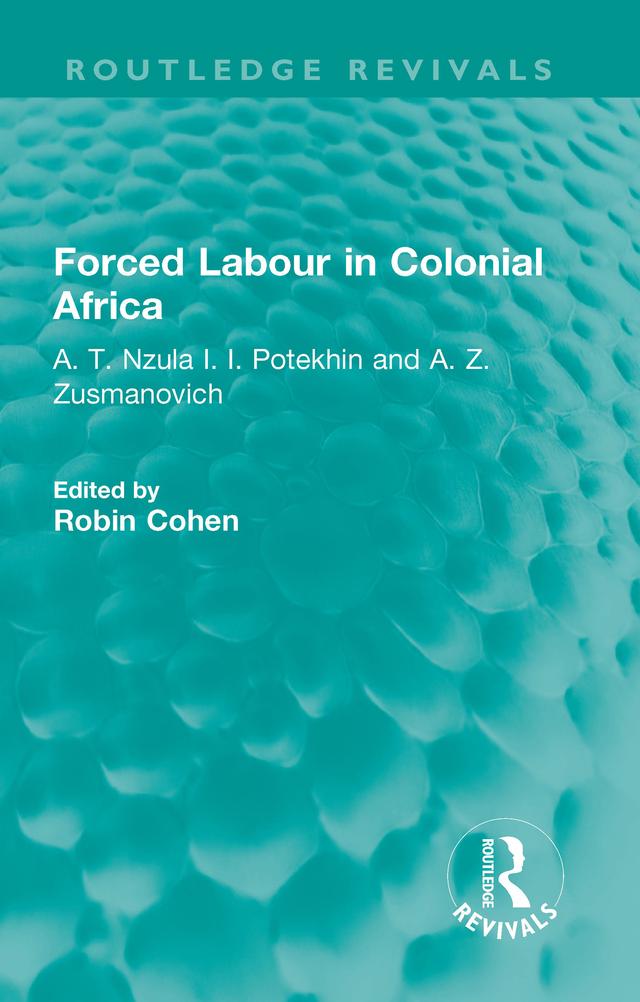 Forced Labour in Colonial Africa by Hugh Jenkins, Robin Cohen
