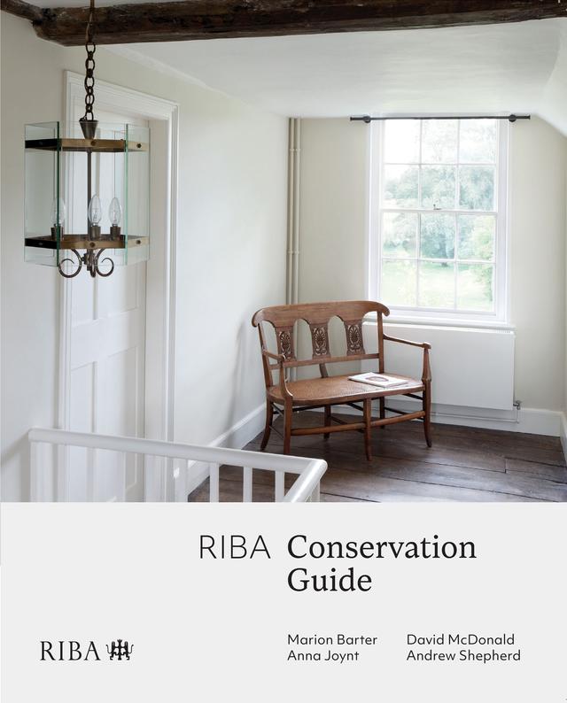 RIBA Conservation Guide by Andrew Shepherd, Anna Joynt, David McDonald, Marion Barter