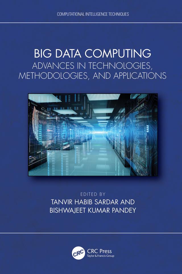 Big Data Computing by Bishwajeet Kumar Pandey, Tanvir Habib Sardar