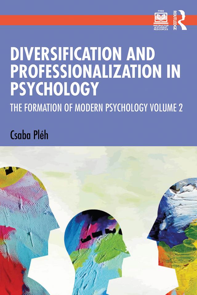 Diversification and Professionalization in Psychology by Csaba Pléh