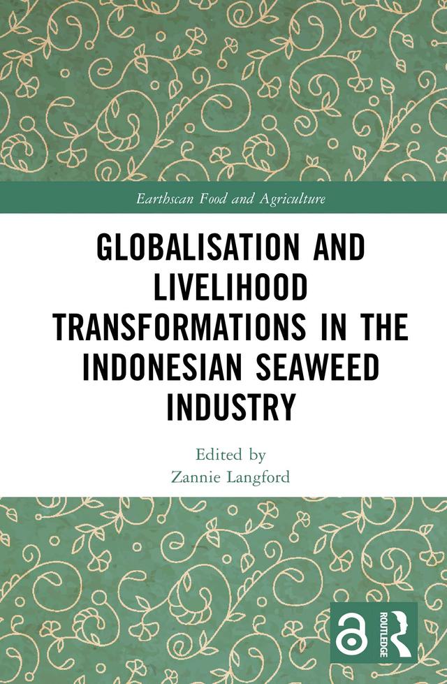 Globalisation and Livelihood Transformations in the Indonesian Seaweed Industry by Zannie Langford