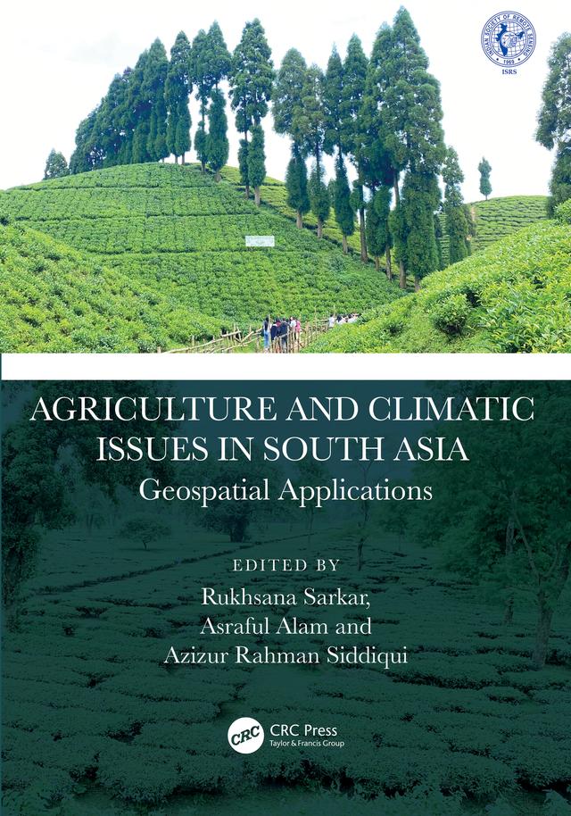 Agriculture and Climatic Issues in South Asia by Asraful Alam, Azizur Rahman Siddiqui, Rukhsana Sarkar