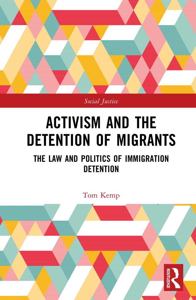 Activism and the Detention of Migrants by Tom Kemp