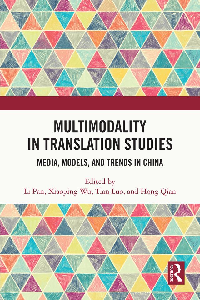 Multimodality in Translation Studies by Hong Qian, Li Pan, Tian Luo, Xiaoping Wu