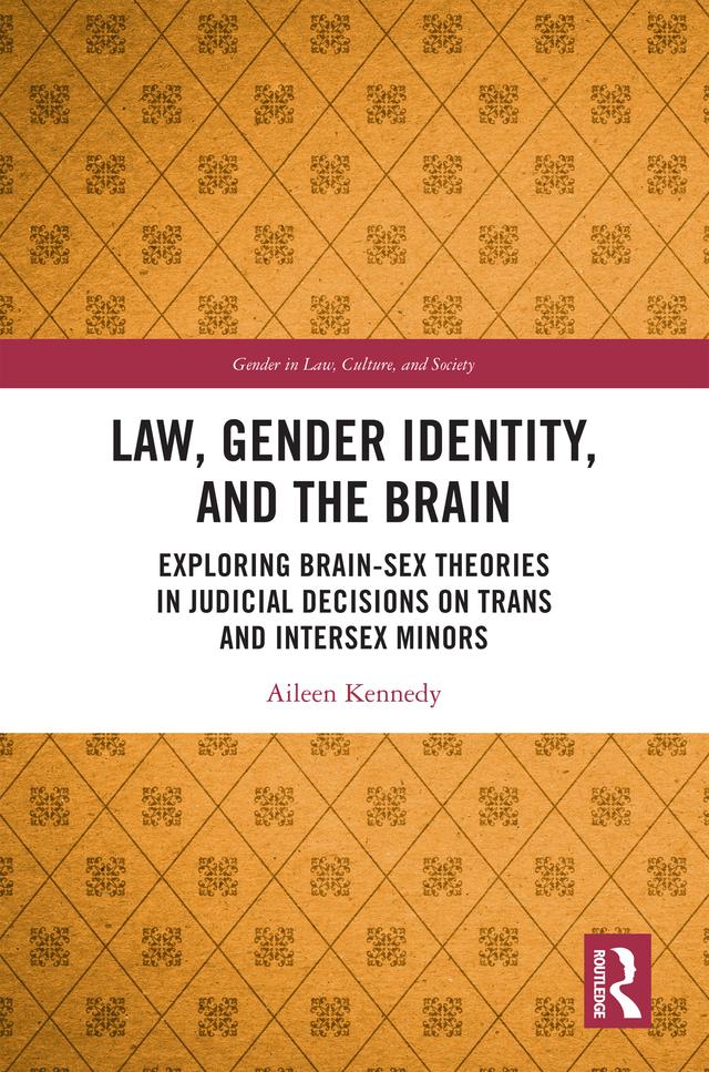 Law, Gender Identity, and the Brain by Aileen Kennedy