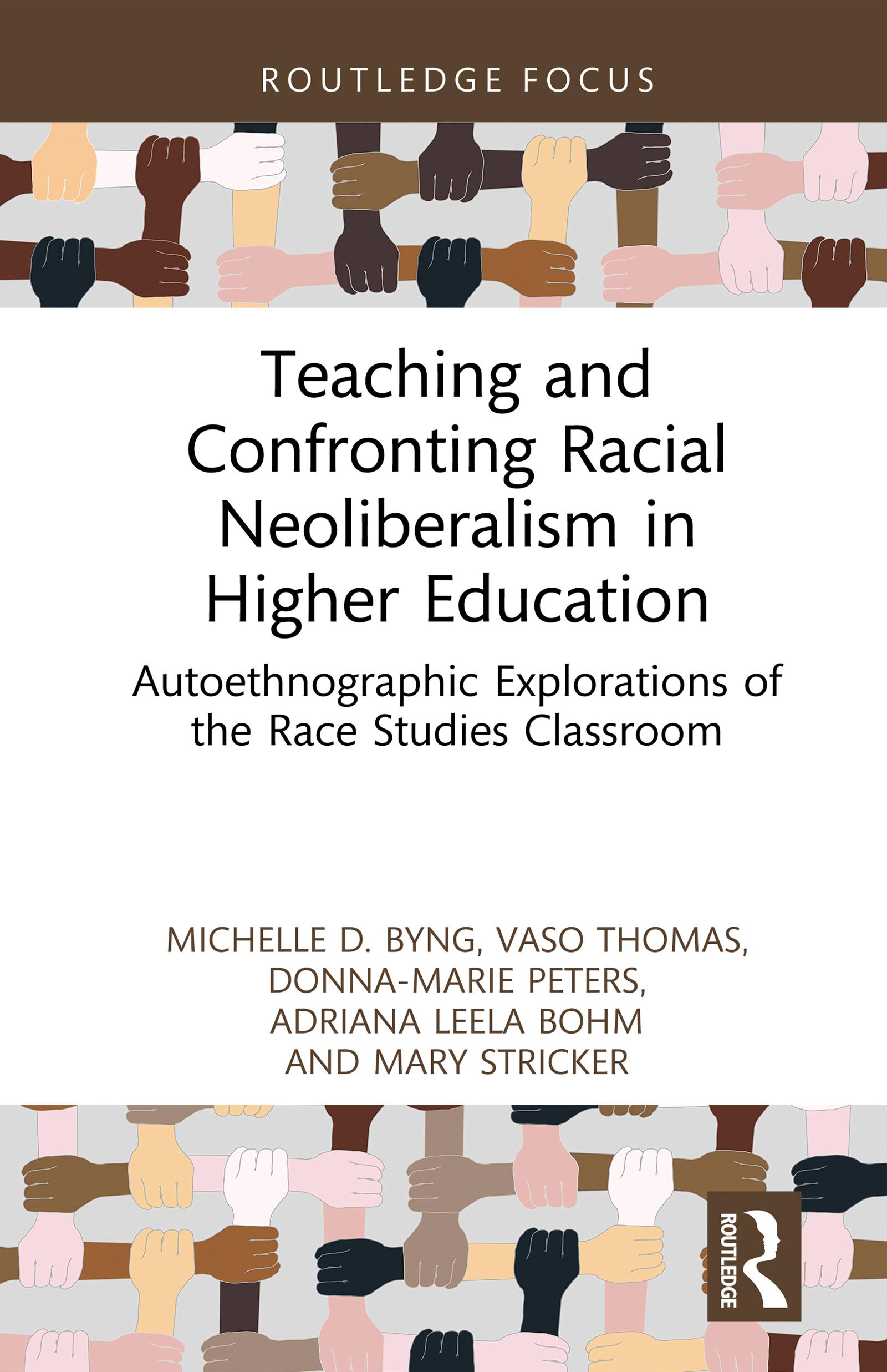 Teaching and Confronting Racial Neoliberalism in Higher Education