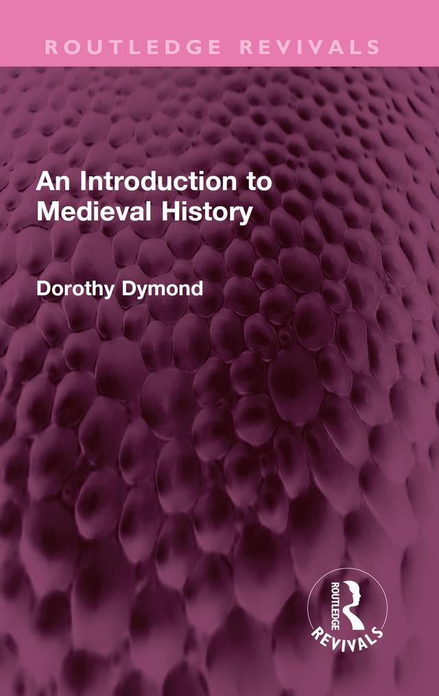 An Introduction to Medieval History by Dorothy Dymond