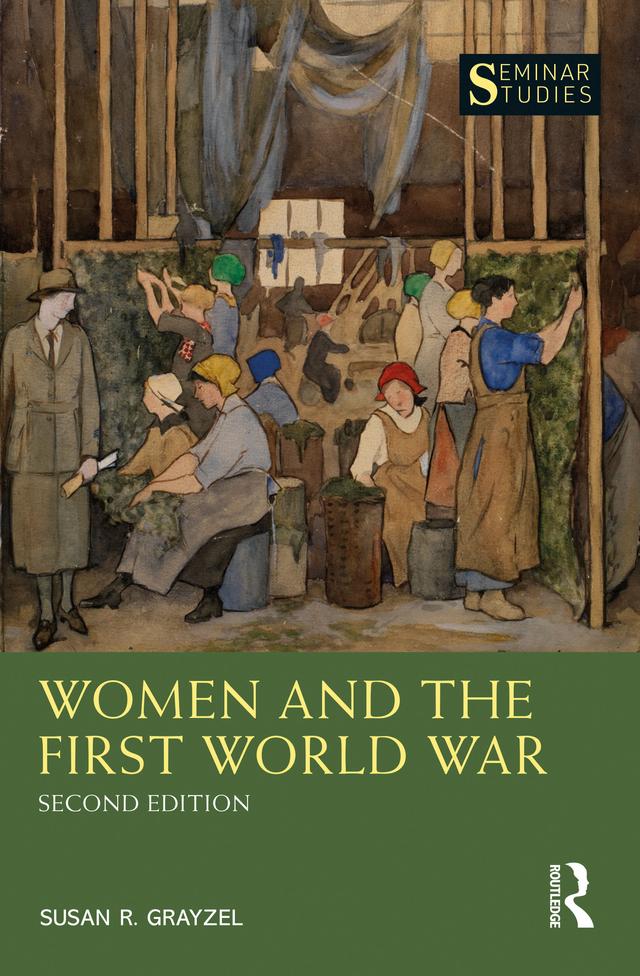 Women and the First World War by Susan Grayzel