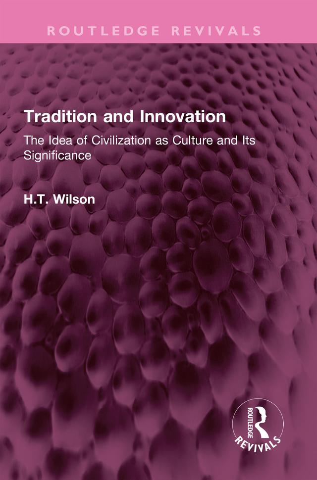 Tradition and Innovation by H.T. Wilson