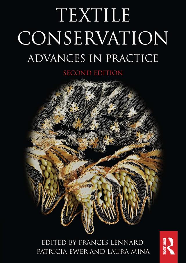 Textile Conservation by Frances Lennard, Laura Mina, Patricia Ewer